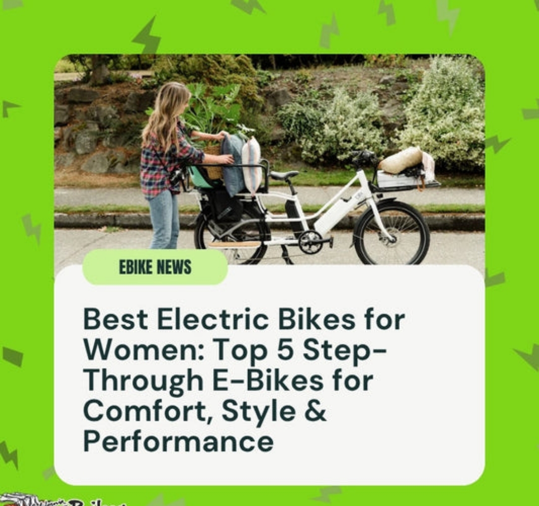 Best Electric Bikes for Women: Top 5 Step-Through E-Bikes for Comfort, Style & Performance